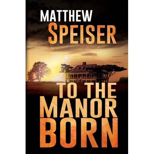 To the Manor Born