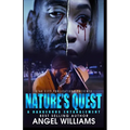 Nature's Quest- A Dangerous Entanglement - Paperback