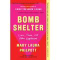 Bomb Shelter: Love, Time, and Other Explosives - Paperback