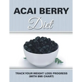 Acai Berry Diet: Track Your Weight Loss Progress (with BMI Chart) - Paperback