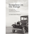 Homeless on the Range: Life on the Road in a Model A Ford