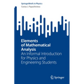Elements of Mathematical Analysis: An Informal Introduction for Physics and Engineering Students - Paperback