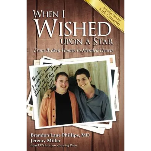 When I Wished Upon a Star: From Broken Homes to Mended Hearts - Paperback