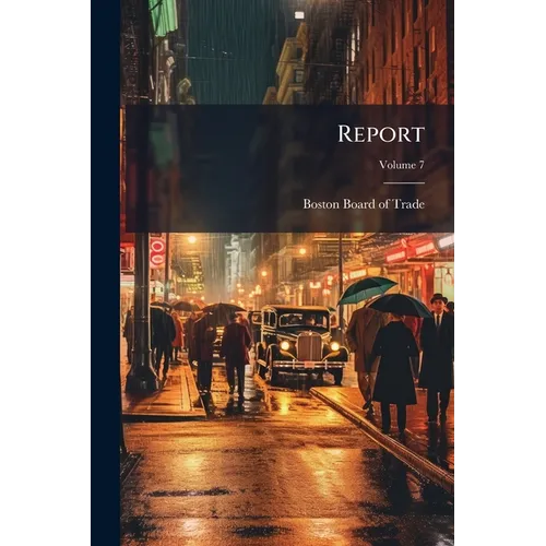 Report; Volume 7