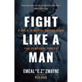 Fight Like a Man: A Bold, Biblical Battle Plan for Personal Purity - Paperback