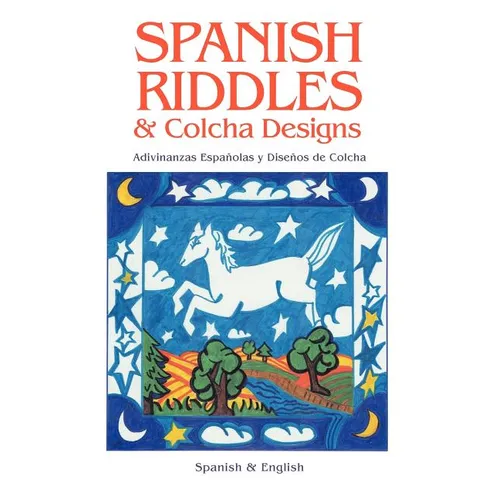 Spanish Riddles & Colcha Designs - Paperback