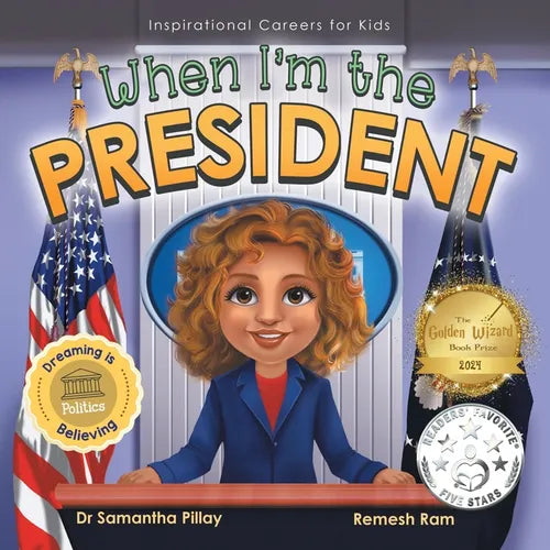 When I'm the President: Dreaming is Believing: Politics - Paperback