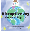 Disruptive Joy - Hardcover