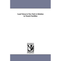 Land Values in New York in Relation to Transit Facilities