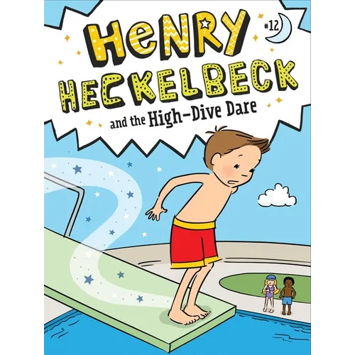 Henry Heckelbeck and the High-Dive Dare - Hardcover