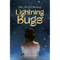 The Art of Catching Lightning Bugs - Paperback