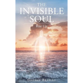 The Invisible Soul: Rise Up - Hardcover