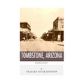 Legends of the West: Tombstone, Arizona