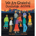 We Are Grateful: Otsaliheliga - Board Book