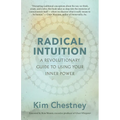 Radical Intuition: A Revolutionary Guide to Using Your Inner Power - Paperback