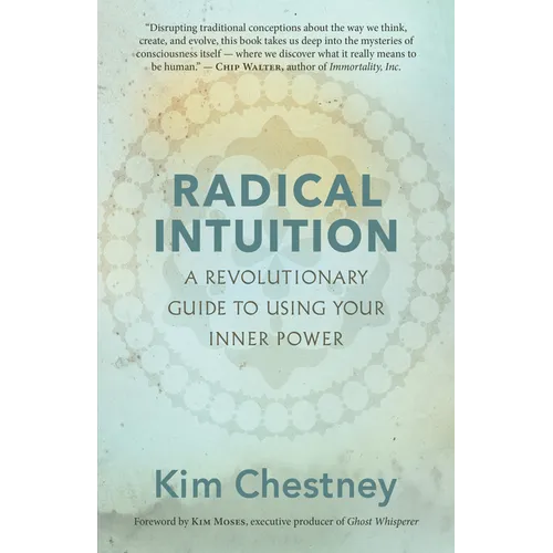 Radical Intuition: A Revolutionary Guide to Using Your Inner Power - Paperback