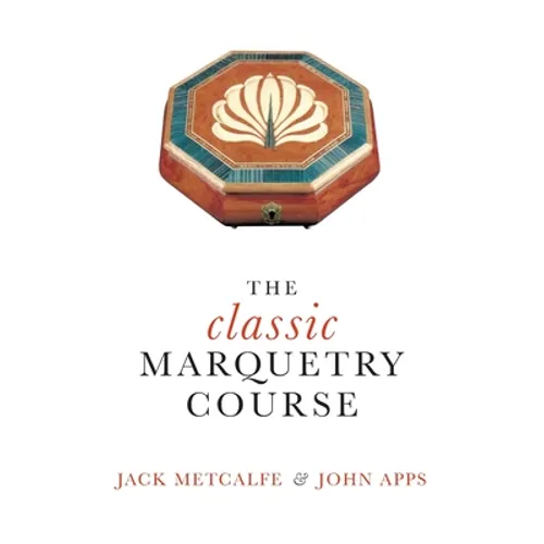 The classic Marquetry Course - Hardcover