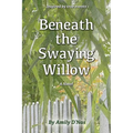Beneath the Swaying Willow - Paperback