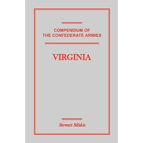Compendium of the Confederate Armies: Virginia