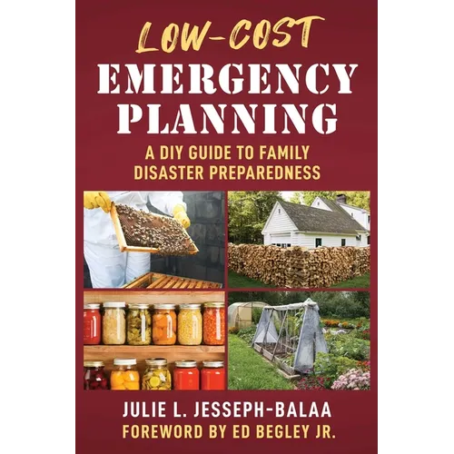 Low-Cost Emergency Planning: A DIY Guide to Family Disaster Preparedness - Paperback
