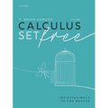 Calculus Set Free: Infinitesimals to the Rescue - Paperback