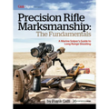 Precision Rifle Marksmanship: The Fundamentals: A Marine Sniper's Guide to Long Range Shooting