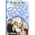 The Way We Were: Growing Up French-Canadian in Woonsocket, RI "Le Canada en bas"