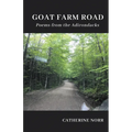GOAT FARM ROAD Poems from the Adirondacks - Paperback