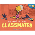 We Don't Eat Our Classmates: A Penelope Rex Book - Hardcover