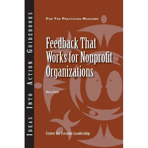 Feedback That Works for Nonprofit Organizations - Paperback