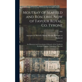 Moutray of Seafield and Roscobie, Now of Favour Royal, Co. Tyrone: an Historical and Genealogical Memoir of the Family in Scotland, England, Ireland a - Hardcover