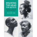 Drawing the Head for Artists: Techniques for Mastering Expressive Portraiture - Paperback