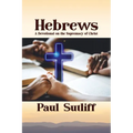 Hebrews: A Devotional on the Supremacy of Christ - Paperback