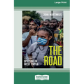 The Road: Uprising in West Papua [Large Print 16pt]