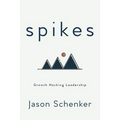 Spikes: Growth Hacking Leadership - Paperback