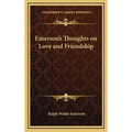 Emerson's Thoughts on Love and Friendship - Hardcover