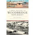 A Brief History of Woodbridge, New Jersey