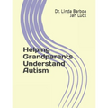 Helping Grandparents Understand Autism - Paperback
