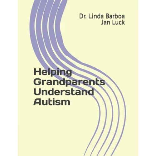 Helping Grandparents Understand Autism - Paperback