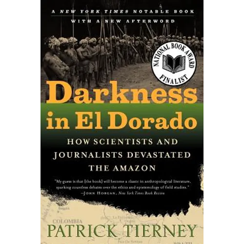 Darkness in El Dorado: How Scientists and Journalists Devastated the Amazon - Paperback
