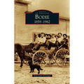 Bodie: 1859-1962