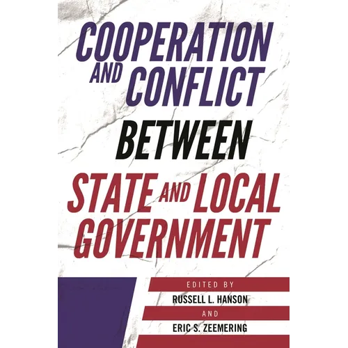 Cooperation and Conflict between State and Local Government - Hardcover