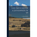 Life Sketches of a Jayhawker of '49