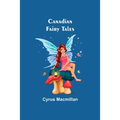 Canadian Fairy Tales - Paperback