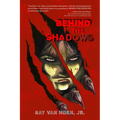 Behind the Shadows - Paperback