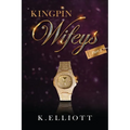 King Pin Wifeys, Vol 1 - Paperback
