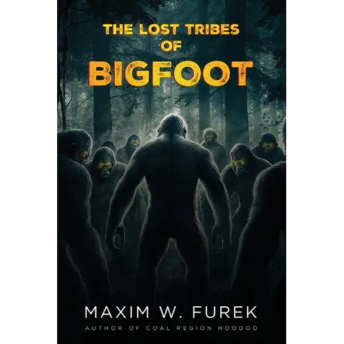 The Lost Tribes of Bigfoot - Paperback
