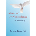 Education for Nonviolence: The Waldorf Way - Paperback