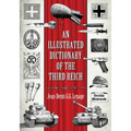 An Illustrated Dictionary of the Third Reich