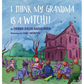 I Think My Grandma is a Witch!! - Hardcover